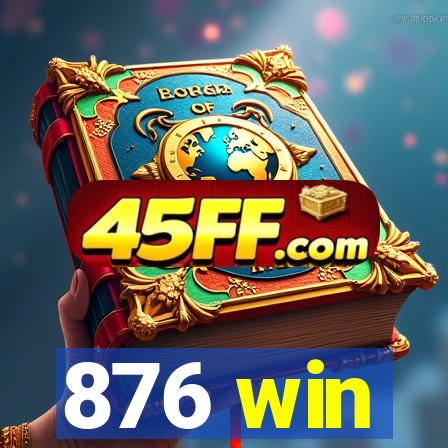 876 win